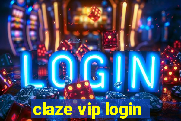 claze vip login